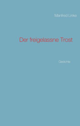 Der freigelassne Trost