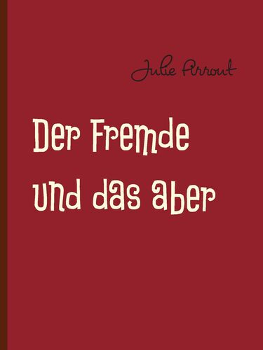 Der Fremde und das aber
