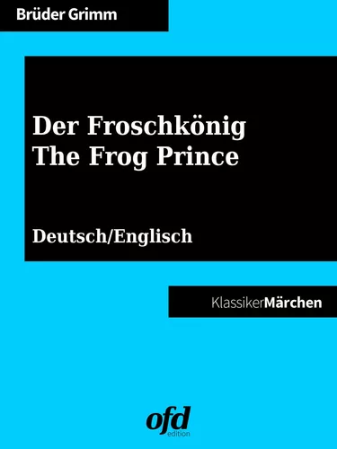 Der Froschkönig - The Frog Prince