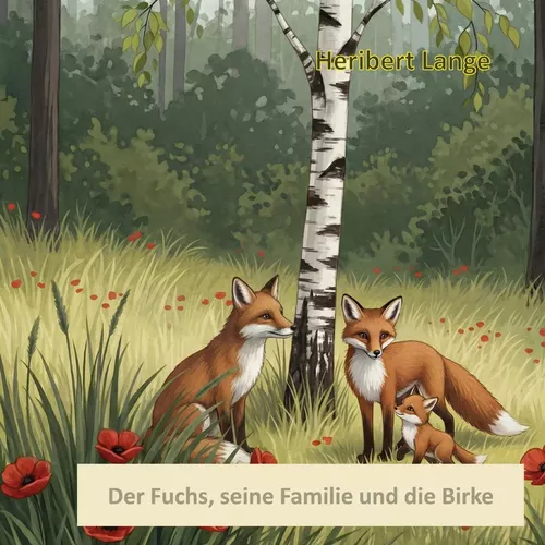 Der Fuchs, seine Familie und die Birke