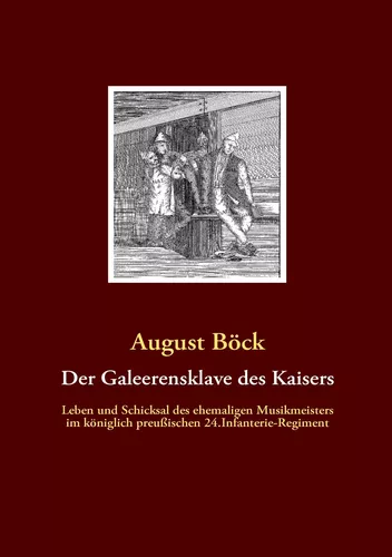 Der Galeerensklave des Kaisers