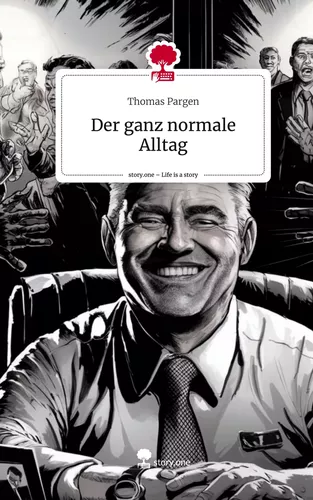 Der ganz normale Alltag. Life is a Story - story.one