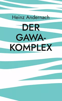 Der Gawa-Komplex