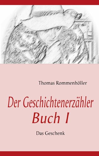 Der Geschichtenerzähler Buch I