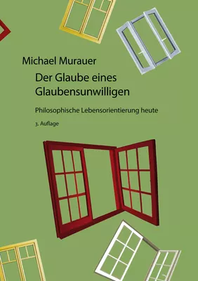Der Glaube eines Glaubensunwilligen