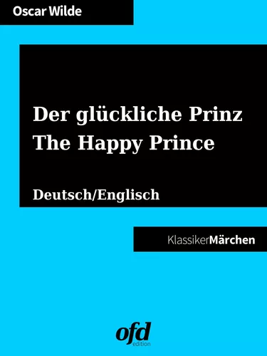 Der glückliche Prinz - The Happy Prince