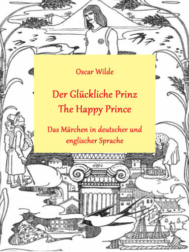 Der glückliche Prinz / The Happy Prince