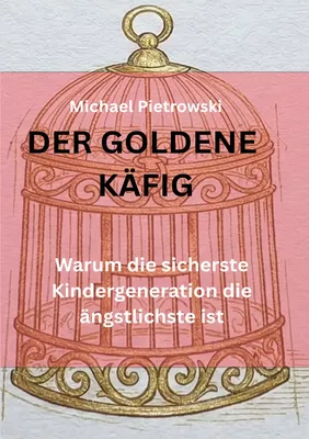Der goldene Käfig