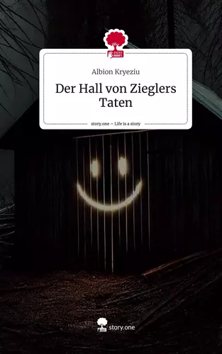 Der Hall von Zieglers Taten. Life is a Story - story.one