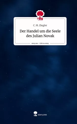 Der Handel um die Seele des Julian Novak. Life is a Story - story.one