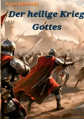 Der heilige Krieg Gottes