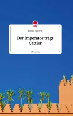 Der Imperator trägt Cartier. Life is a Story - story.one