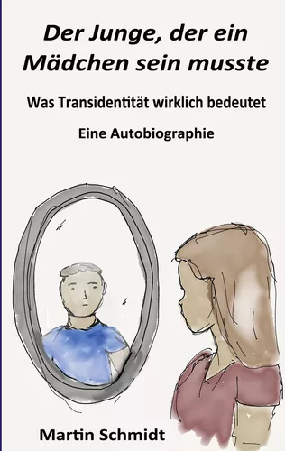 Der Junge, der ein Mädchen sein musste