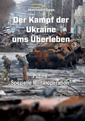 Der Kampf der Ukraine ums Überleben