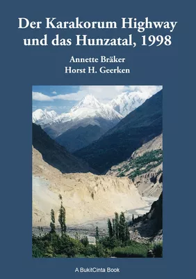 Der Karakorum Highway und das Hunzatal, 1998