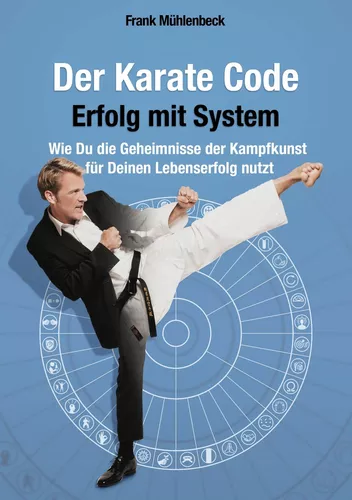 Der Karate Code - Erfolg mit System