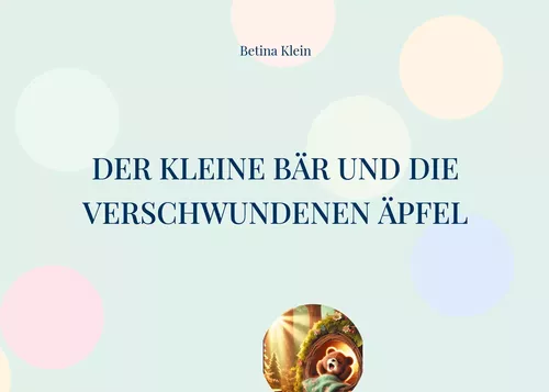 Der kleine Bär und die verschwundenen Äpfel
