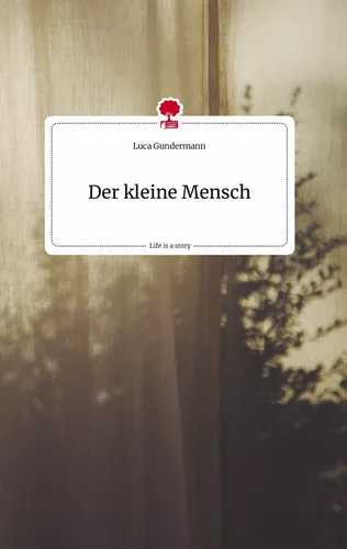Der kleine Mensch. Life is a Story - story.one