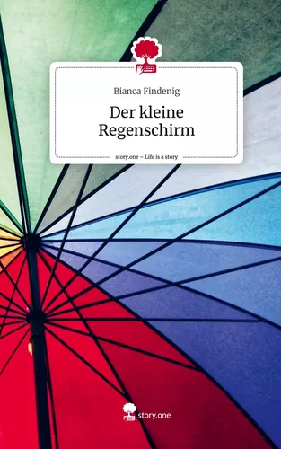 Der kleine Regenschirm. Life is a Story - story.one
