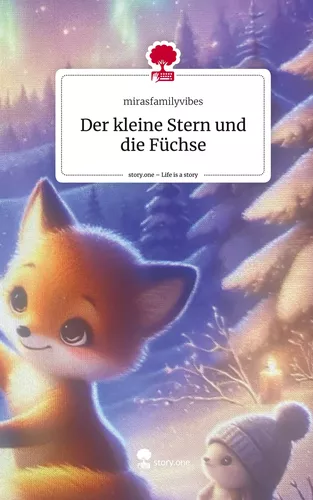 Der kleine Stern und die Füchse. Life is a Story - story.one