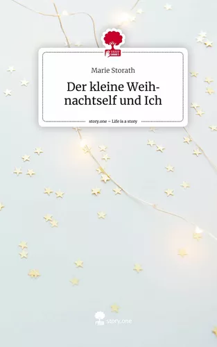 Der kleine Weihnachtself und Ich. Life is a Story - story.one