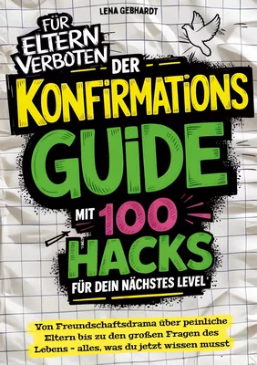 Der Konfirmations-Guide mit 100 Hacks für dein nächstes Level