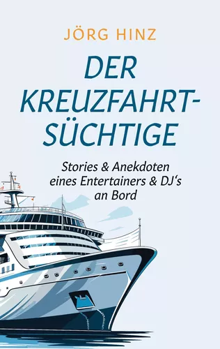 Der Kreuzfahrtsüchtige