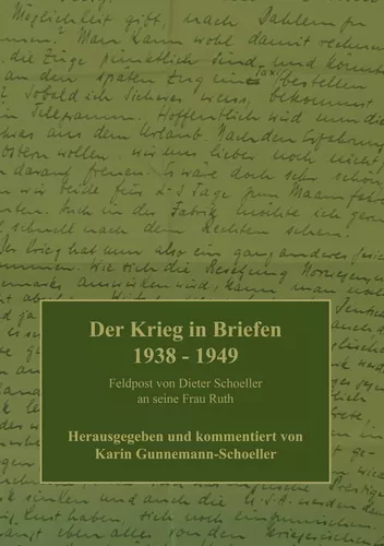Der Krieg in Briefen 1938-1949