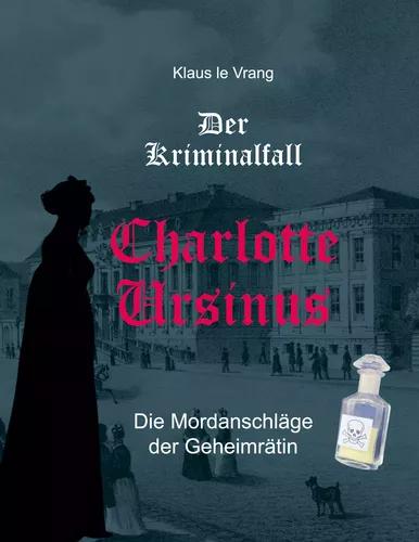 Der Kriminalfall Charlotte Ursinus