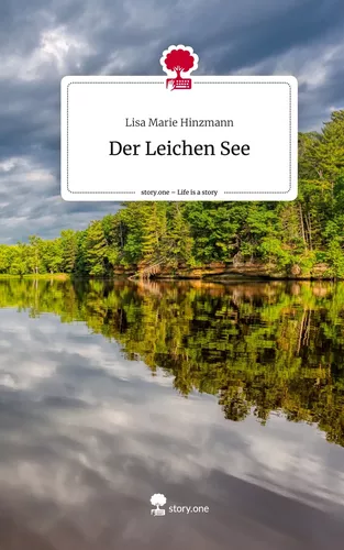 Der Leichen See. Life is a Story - story.one