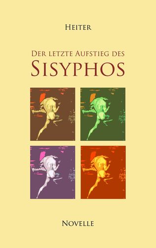 Der letzte Aufstieg des Sisyphos