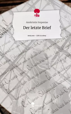 Der letzte Brief. Life is a Story - story.one