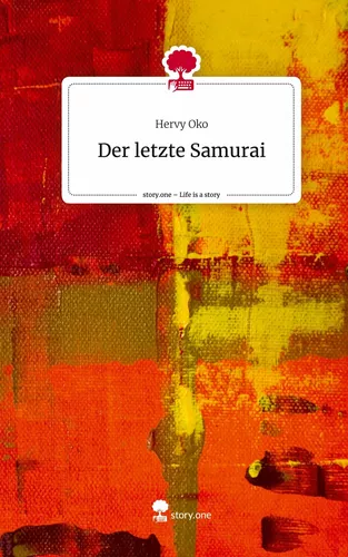 Der letzte Samurai. Life is a Story - story.one