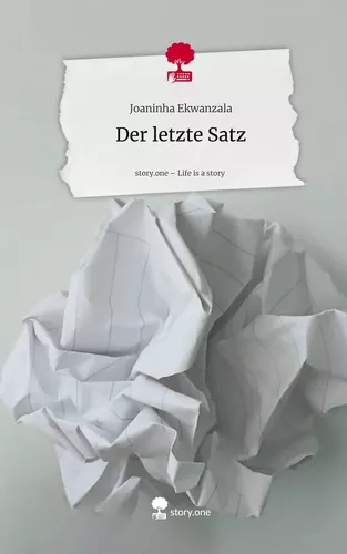 Der letzte Satz. Life is a Story - story.one