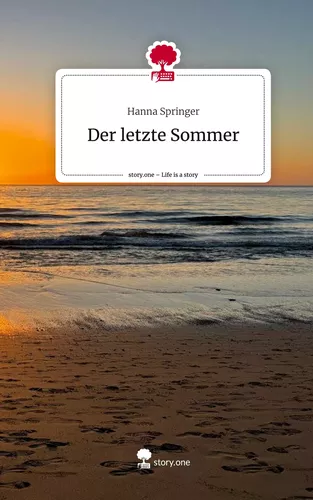 Der letzte Sommer. Life is a Story - story.one