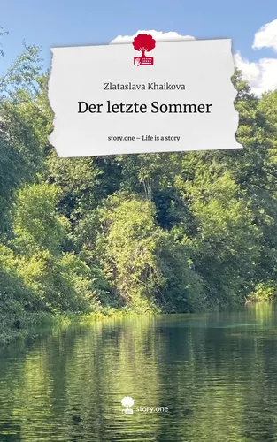 Der letzte Sommer. Life is a Story - story.one