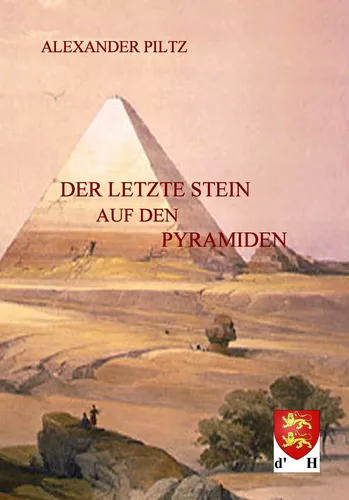 Der letzte Stein auf den Pyramiden