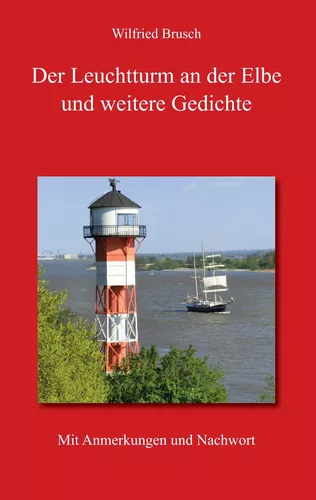 Der Leuchtturm an der Elbe und weitere Gedichte