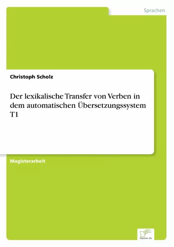 Der lexikalische Transfer von Verben in dem automatischen Übersetzungssystem T1