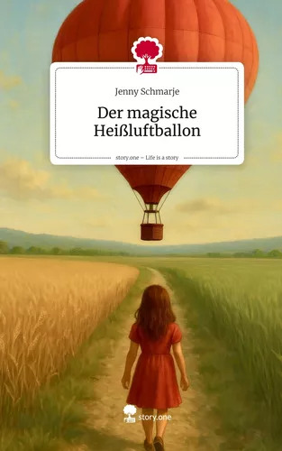 Der magische Heißluftballon. Life is a Story - story.one