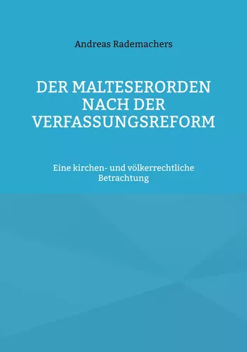 Der Malteserorden nach der Verfassungsreform