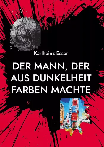 Der Mann, der aus Dunkelheit Farben machte