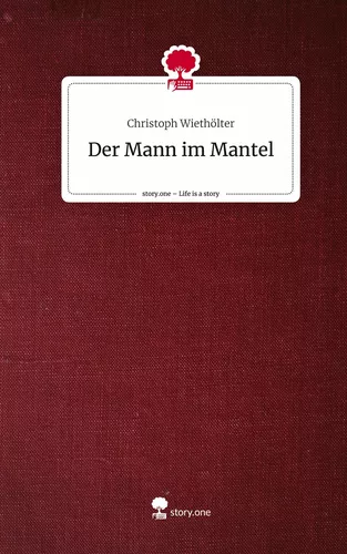 Der Mann im Mantel. Life is a Story - story.one
