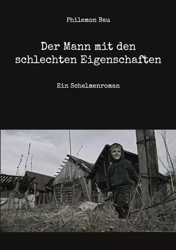 Der Mann mit den schlechten Eigenschaften