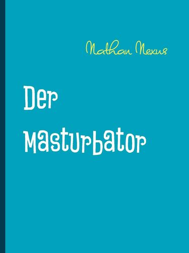 Der Masturbator