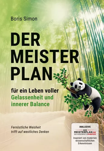 Der Meisterplan für ein Leben voller Gelassenheit und innerer Balance