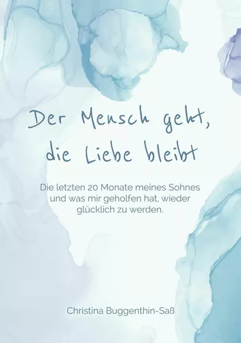 Der Mensch geht, die Liebe bleibt