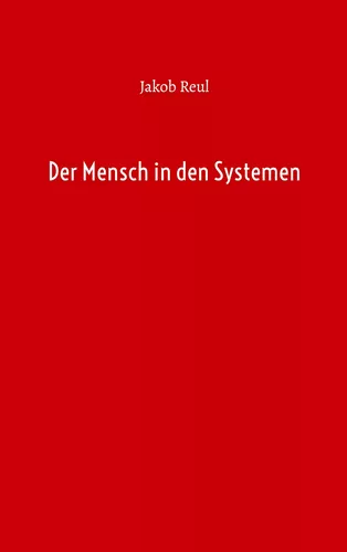 Der Mensch in den Systemen