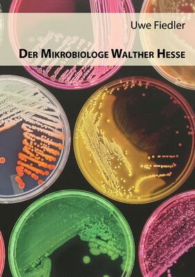 Der Mikrobiologe Walther Hesse