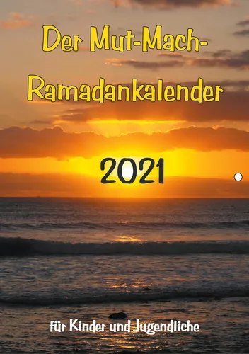 Der Mut-Mach-Ramadankalender 2021